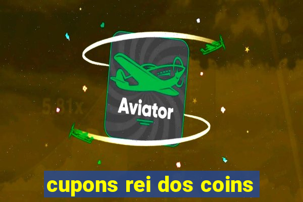 cupons rei dos coins